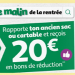 Bon plan auchan reprise cartable contre un bon d'achat de 10€